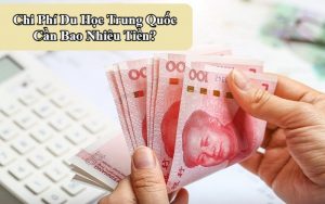 Chi Phí Du Học Trung Quốc