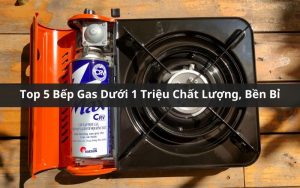 bếp gas dưới 1 triệu