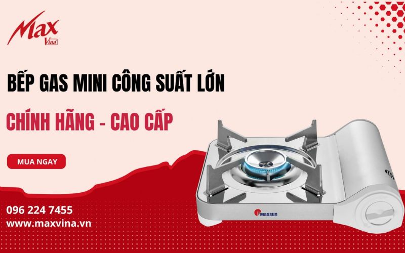 mua bếp gas mini cao cấp tại Maxvina