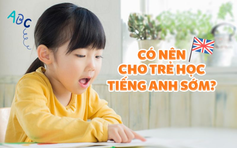 lợi ích khi cho trẻ mầm non học tiếng anh từ sớm