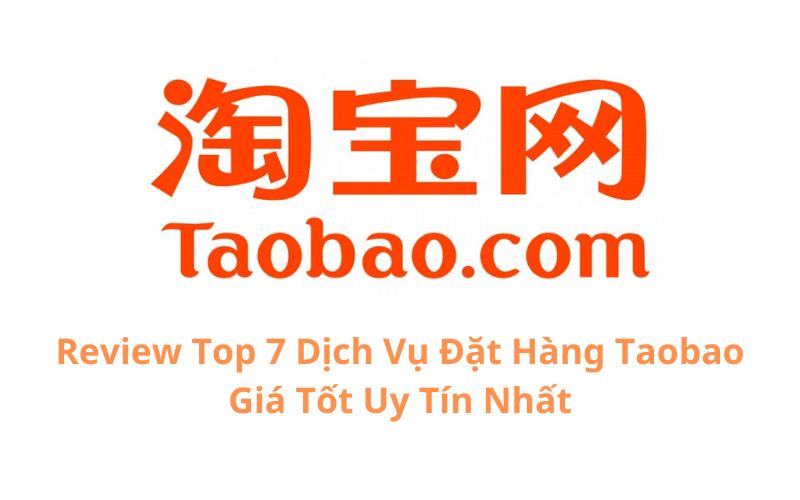 top dịch vụ đặt hàng taobao