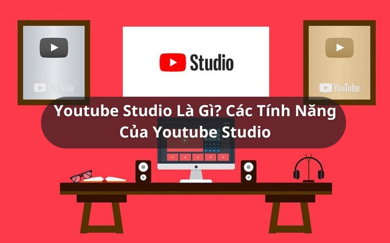 youtube studio là gì