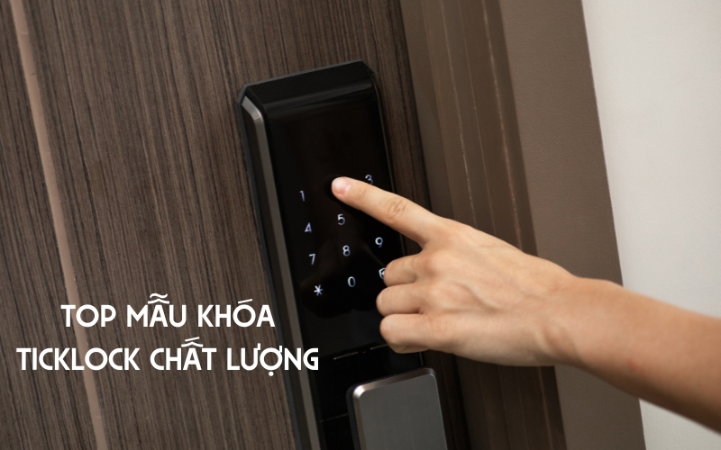 top mẫu khóa điện tử ticklock