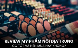 mỹ phẩm nội địa Trung