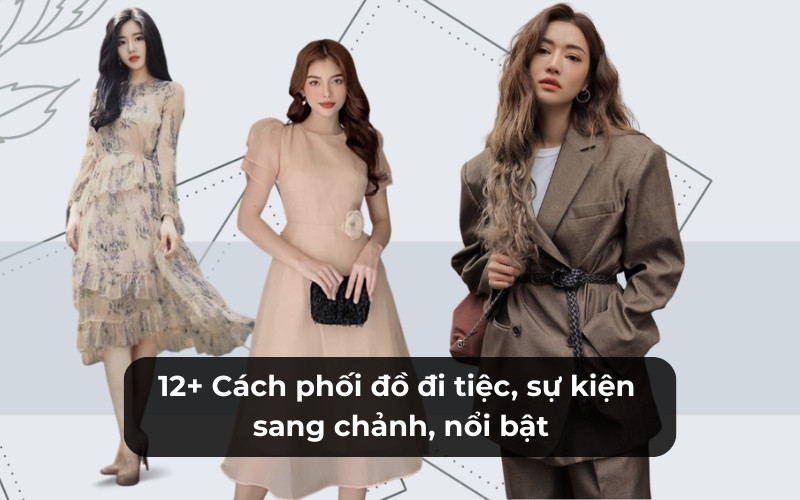 Phối đồ đi tiệc